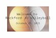 Welcome to Rockford JO Volleyball October 25, 2015