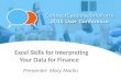 Excel Skills for Interpreting Your Data for Finance Presenter: Mary Martin
