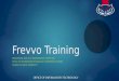 OFFICE OF INFORMATION TECHNOLOGY Frevvo Training MIDDLEWARE AND HIGH PERFORMANCE COMPUTING OFFICE OF INFORMATION TECHNOLOGY, ENTERPRISE SYSTEMS FLORIDA