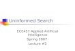 Uninformed Search ECE457 Applied Artificial Intelligence Spring 2007 Lecture #2