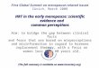 First Global Summit on menopause-related issues Zürich, March 2008 HRT in the early menopause: scientific evidence and common perceptions Aim: to bridge