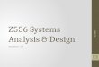 Z556 Systems Analysis & Design Session 10 ILS Z556 1