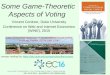 Some Game-Theoretic Aspects of Voting Vincent Conitzer, Duke University Conference on Web and Internet Economics (WINE), 2015 Sixth International Workshop