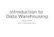 Introduction to Data Warehousing Randy Grenier Rev. 11 November 2014