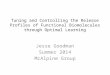 Tuning and Controlling the Release Profiles of Functional Biomolecules through Optimal Learning Jesse Goodman Summer 2014 McAlpine Group