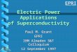 Powering Progress EPRI P.M. Grant IBM Almaden S&T Colloquium 12 September 1997 Electric Power Applications of Superconductivity Paul M. Grant EPRI IBM