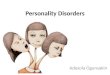 Personality Disorders Adesola Ogunsakin. Personality Disorders? Inflexible, maladaptive and rigidly pervasive pattern of behavior causing subjective distress