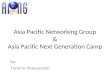 Asia Pacific Networking Group & Asia Pacific Next Generation Camp by: Tommy Matsumoto