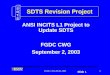 Slide 1 SDTSSDTS FGDC CWG 09-02-30031 SDTS Revision Project ANSI INCITS L1 Project to Update SDTS FGDC CWG September 2, 2003