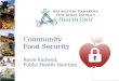 Community Food Security Rosie Kadwell, Public Health Dietitian