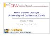 BME Senior Design University of California, Davis October 7, 2015 Anthony Passerini, Ph.D