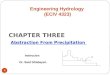 CHAPTER THREE Abstraction From Precipitation -1 Engineering Hydrology (ECIV 4323)  Instructor: Dr. Said Ghabayen