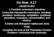 Do Now, 4.17 OBJECTIVES: 1.Complete yesterday’s objectives 2.Describe interspecific interactions, including: predation, herbivores, competition, symbiosis,