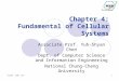 Yschen, CSIE, CCU1 Chapter 4: Fundamental of Cellular Systems Associate Prof. Yuh-Shyan Chen Dept. of Computer Science and Information Engineering National