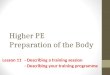 Higher PE Preparation of the Body Lesson 11- Describing a training session - Describing your training programme