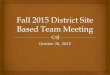 October 26, 2015.  FCSD Shared Decision Making Model The State of the District-The Big Picture District Guiding Principles Regents Reform Agenda FCSD