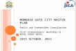 M OMBASA GATE CITY MASTER PLAN Public and Stakeholder Consultation First Stakeholders’ Workshop at ROYAL COURT HOTEL 28th OCTOBER, 2015 1
