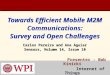 Towards Efficient Mobile M2M Communications: Survey and Open Challenges Carlos Pereira and Ana Aguiar Sensors, Volume 14, Issue 10 Presenter - Bob Kinicki