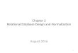 Chapter 2 Relational Database Design and Normalization August 2016 1
