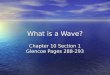 What is a Wave? Chapter 10 Section 1 Glencoe Pages 288-293