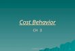 ALSARHANI YAHYA 1 Cost Behavior CH 3. ALSARHANI YAHYA 2  The cost behavior meaning : what is the way for changing the cost element. When the level of