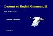 Lectures on English Grammar, 11 BA, 2nd semester Attitudes to situations Torben Thrane