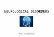 NEUROLOGICAL DISORDERS Anna Kosmowska. HEDACHE Frequent reason for older children and adolescents to consult a doctorIHS:PRIMARY H.: MIGRAINE, TENSION-TYPE