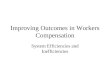 Improving Outcomes in Workers Compensation System Efficiencies and Inefficiencies