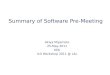 Summary of Software Pre-Meeting Akiya Miyamoto 25-May-2011 KEK ILD Workshop 2011 @ LAL