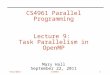 9/22/2011CS4961 CS4961 Parallel Programming Lecture 9: Task Parallelism in OpenMP Mary Hall September 22, 2011 1