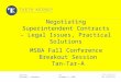 Presented by:Date: Negotiating Superintendent Contracts – Legal Issues, Practical Solutions Celynda L. BrasherOctober 2, 2015 MSBA Fall Conference Breakout