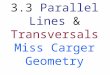 3.3 Parallel Lines & Transversals Miss Carger Geometry