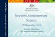 Professor Aidan Byrne CEO, Australian Research Council Research Administrators’ Seminar 25 November 2013