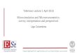 Telemaco Lecture 1 April 2015 Microsimulation and Microeconometrics: survey, interpretation and perspectives Ugo Colombino