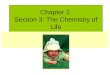 Chapter 2 Section 3: The Chemistry of Life Atom Defn: the smallest unit of _______________ _________________ _________________ and consisting of a dense,