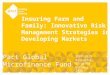 SEEP 2015 Arlington, Virginia October 1, 2015 Insuring Farm and Family: Innovative Risk Management Strategies in Developing Markets Pact Global Microfinance