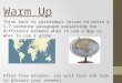 Warm Up Think back to yesterdays lesson to write a 5-7-sentence paragraph explaining the difference between when to use a map vs. when to use a globe
