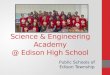 Science & Engineering Academy @ Edison High School Public Schools of Edison Township
