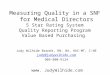 Measuring Quality in a SNF for Medical Directors 5 Star Rating System Quality Reporting Program Value Based Purchasing Judy Wilhide Brandt, RN, BA, RAC-MT,