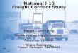 PROJECT OVERVIEW FHWA Talking Freight Seminar December 15, 2004 Dilara Rodriguez Project Manager, CALTRANS National I-10 Freight Corridor Study