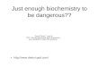 Just enough biochemistry to be dangerous??