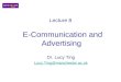 Lecture 8 E-Communication and Advertising Dr. Lucy Ting Lucy.Ting@manchester.ac.uk