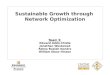 Sustainable Growth through Network Optimization Team 9 Edward Addo-Chidie Jonathan Westwood Ratna Buelah Kondra William Ebow Hinson