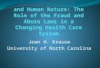 Joan H. Krause University of North Carolina. Consolidation and Integration: What Role For Law?