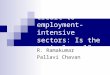 Credit to employment- intensive sectors: Is the revival real? R. Ramakumar Pallavi Chavan
