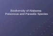 Biodiversity of Alabama: Poisonous and Parasitic Species