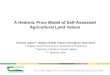 A Hedonic Price Model of Self-Assessed Agricultural Land Values Jeremey Lopez***, Stephen O’Neill, Cathal O'Donoghue*, Mary Ryan* * Teagasc Rural Economy