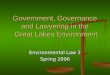 Government, Governance and Lawyering in the Great Lakes Environment Environmental Law 2 Spring 2006