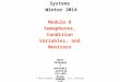 CSE 451: Operating Systems Winter 2014 Module 8 Semaphores, Condition Variables, and Monitors Mark Zbikowski mzbik@cs.washington.edu Allen Center 476 ©