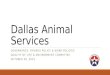 Dallas Animal Services GOVERNANCE, FRIENDS POLICY & WORK POLICIES QUALITY OF LIFE & ENVIRONMENT COMMITTEE OCTOBER 26, 2015